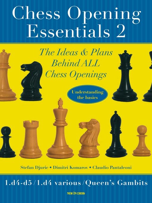 Title details for Chess Opening Essentials, Volume 2 by Dimitri Komarov - Wait list